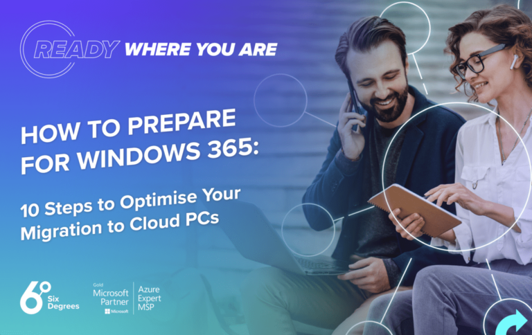 Preparing Windows Computer How to Prepare for Windows 365 Guide | Six Degrees